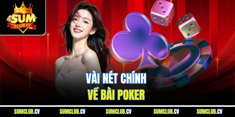 Vài nét chính về bài poker