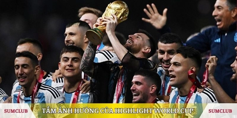 Tầm ảnh hưởng của highlight World Cup cụ thể