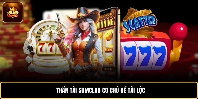Thần Tài SUMCLUB có chủ đề tài lộc